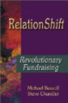 RelationShift: Revolutionary Fundraising by Michael Bassoff and Steve Chandler